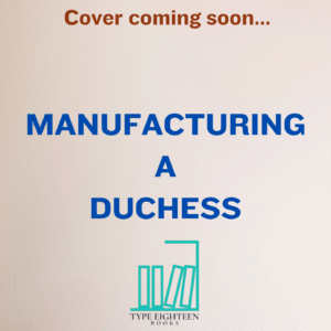Manufacturing a Duchess