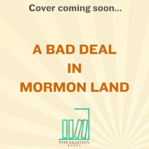 A Bad Deal in Mormon Land