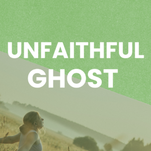 Unfaithful Ghost